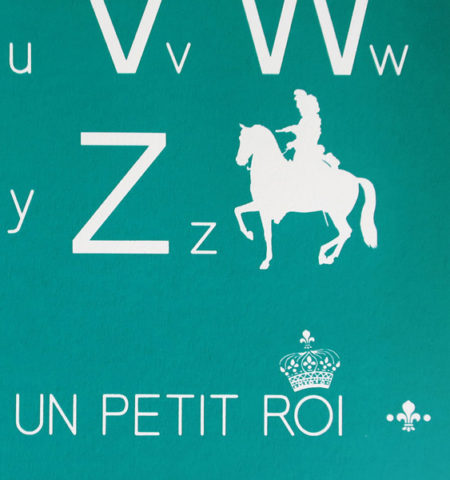 Ely Alphabet petit roi Art Versailles